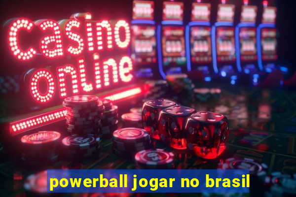 powerball jogar no brasil